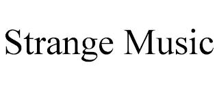 STRANGE MUSIC trademark