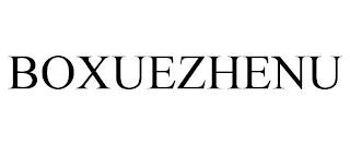 BOXUEZHENU trademark