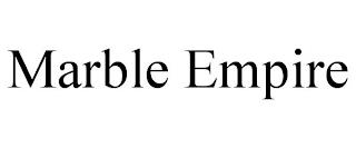 MARBLE EMPIRE trademark