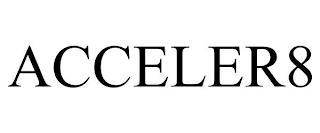 ACCELER8 trademark