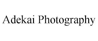 ADEKAI PHOTOGRAPHY trademark