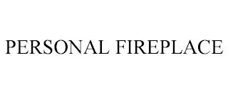 PERSONAL FIREPLACE trademark