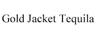 GOLD JACKET TEQUILA trademark