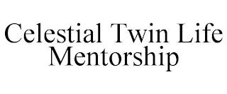 CELESTIAL TWIN LIFE MENTORSHIP trademark