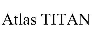 ATLAS TITAN trademark