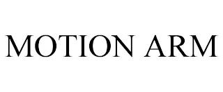 MOTION ARM trademark