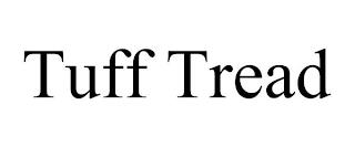 TUFF TREAD trademark