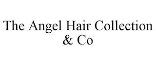 THE ANGEL HAIR COLLECTION & CO trademark