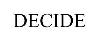 DECIDE trademark