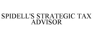 SPIDELL'S STRATEGIC TAX ADVISOR trademark