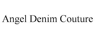 ANGEL DENIM COUTURE trademark