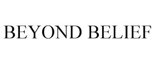 BEYOND BELIEF trademark