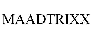 MAADTRIXX trademark