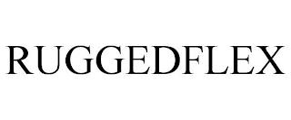 RUGGEDFLEX trademark