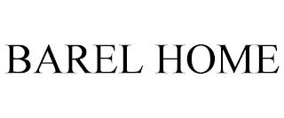 BAREL HOME trademark