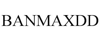 BANMAXDD trademark