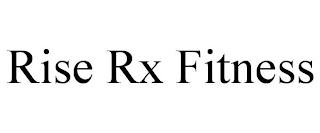 RISE RX FITNESS trademark