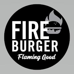 FIREBURGER FLAMING GOOD trademark