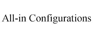 ALL-IN CONFIGURATIONS trademark