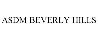 ASDM BEVERLY HILLS trademark