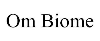 OM BIOME trademark