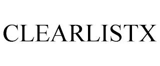 CLEARLISTX trademark