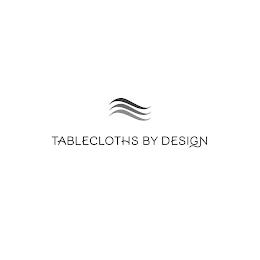 TABLECLOTHS BY DESIGN trademark