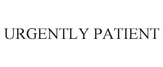 URGENTLY PATIENT trademark