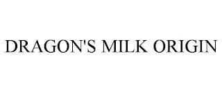 DRAGON'S MILK ORIGIN trademark