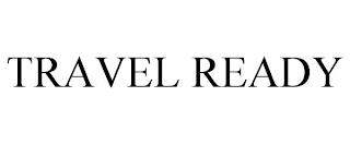 TRAVEL READY trademark