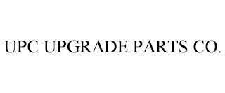 UPC UPGRADE PARTS CO. trademark