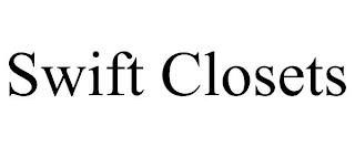 SWIFT CLOSETS trademark