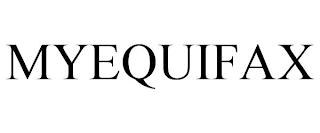 MYEQUIFAX trademark