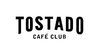 TOSTADO CAFÉ CLUB trademark