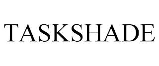 TASKSHADE trademark