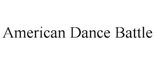 AMERICAN DANCE BATTLE trademark