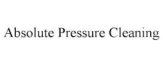 ABSOLUTE PRESSURE CLEANING trademark