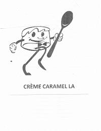 CREME CARAMEL LA trademark