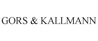 GORS & KALLMANN trademark