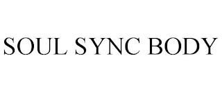 SOUL SYNC BODY Trademark of VLOET HOLDINGS LLC. Serial Number: 90691304 ...