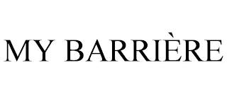 MY BARRIÈRE trademark