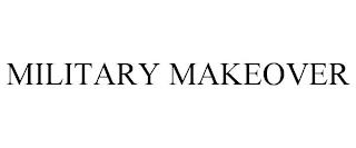 MILITARY MAKEOVER trademark