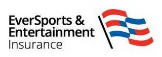 EVERSPORTS & ENTERTAINMENT INSURANCE trademark