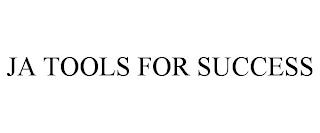 JA TOOLS FOR SUCCESS trademark