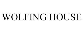 WOLFING HOUSE trademark