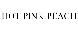 HOT PINK PEACH trademark