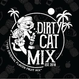 DIRTY CAT MIX EST. 2018 "THE ORIGINAL FLAVOR FRUIT MIX" trademark