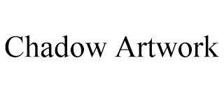 CHADOW ARTWORK trademark