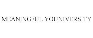 MEANINGFUL YOUNIVERSITY trademark