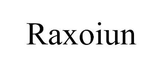 RAXOIUN trademark